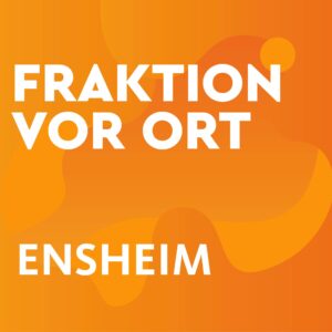 Fraktion vor Ort - Ensheim
