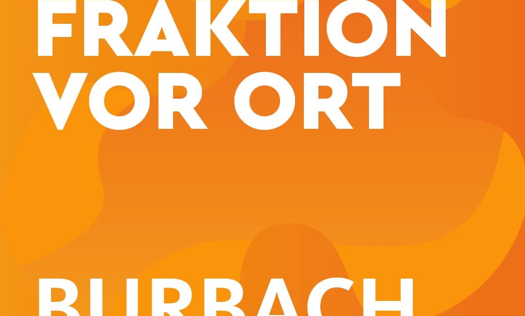 Fraktion vor Ort - Burbach